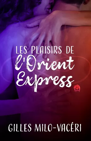 Gilles Milo-Vaceri – Les plaisirs de l'Orient express